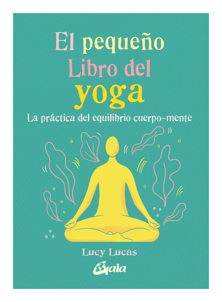 EL PEQUEÑO LIBRO DEL YOGA-LUCY LUCAS - 1
