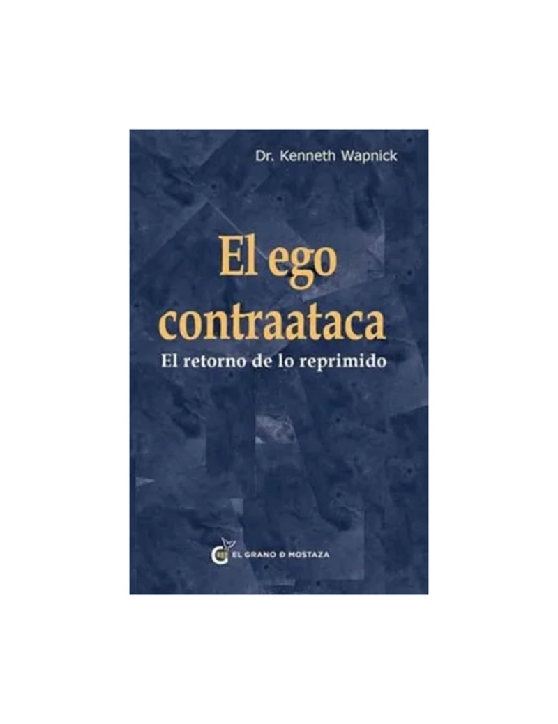 EL EGO CONTRATACA-DR. KENNETH WAPNICK - 1