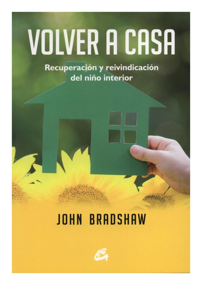 VOLVER A CASA - JOHN BRADSHAW - 1