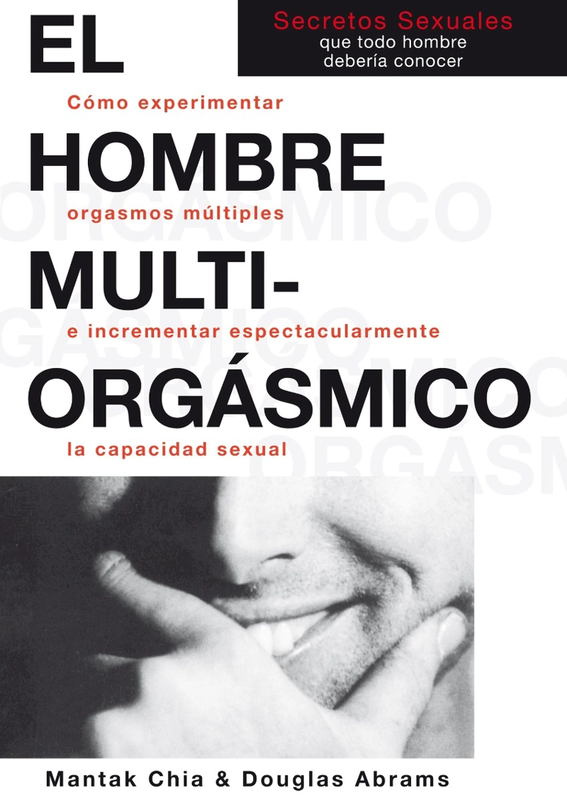 EL HOMBRE MULTIORGASMICO - MANTAK CHIA; DOUGLAS ABRAMS - 1