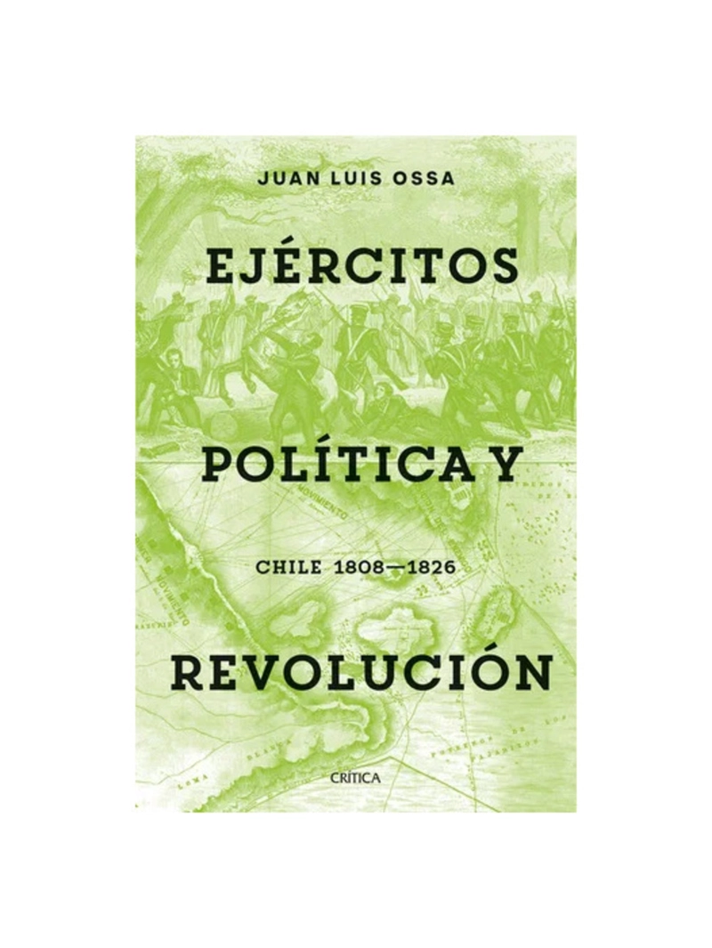 EJE RCITOS, POLITICA Y REVOLUCION - JUAN LUIS OSSA - 1