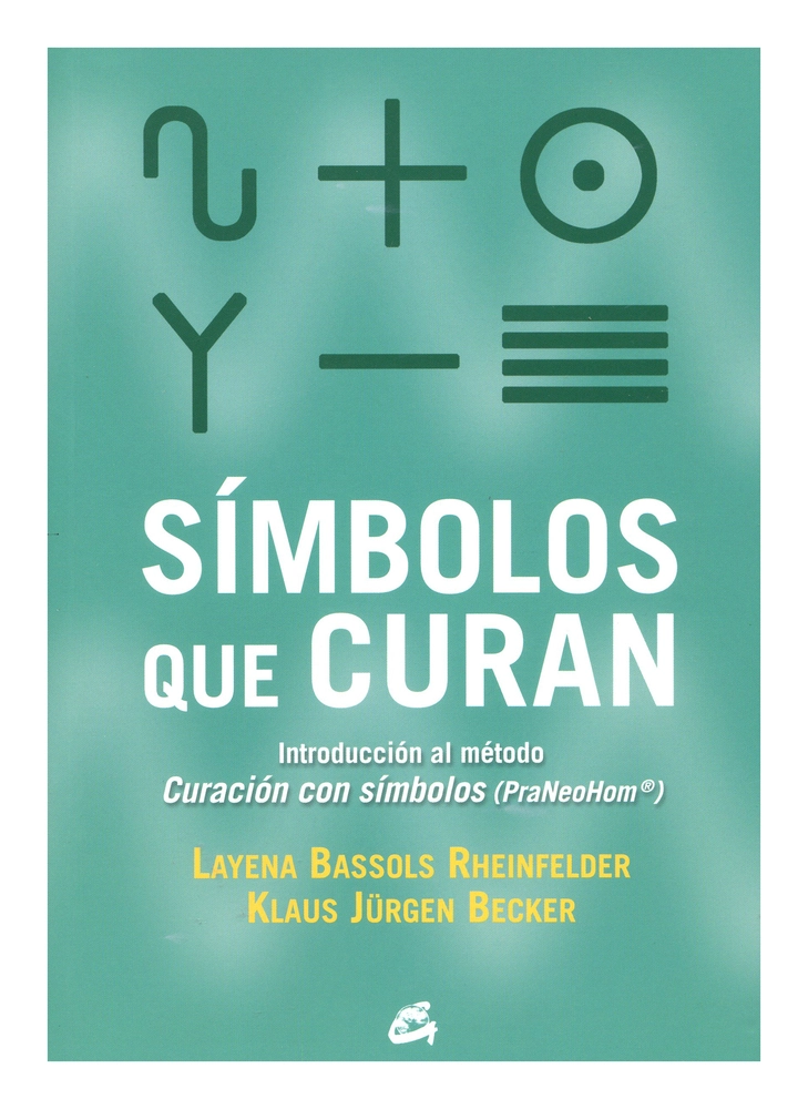 SIMBOLOS QUE CURAN - LAYENA BASSOLS RHEINFELDER; KLAUS JÜRGEN BECKER - 1