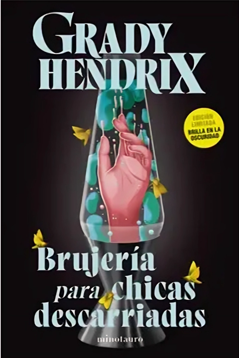 BRUJERIA PARA CHICAS DESCARRIADAS - GRADY HENDRIX - 1