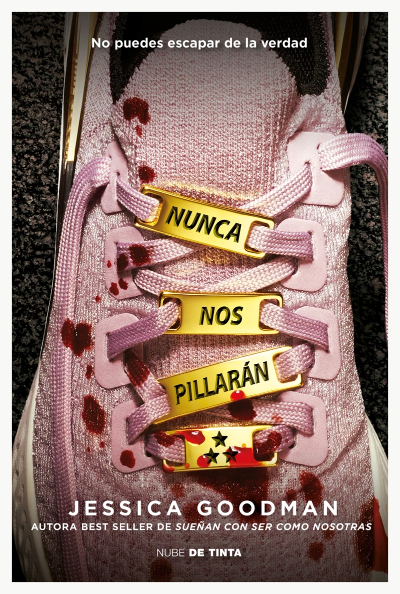 LIBRO NUNCA NOS PILLARAN - JESSICA GOODMAN - 1