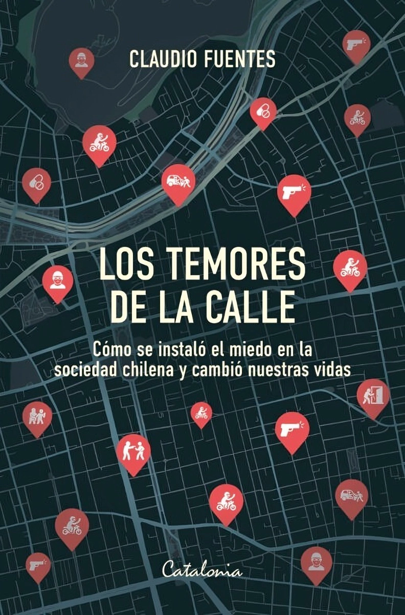 LIBRO LOS TEMORES DE LA CALLE - CLAUDIO FUENTES