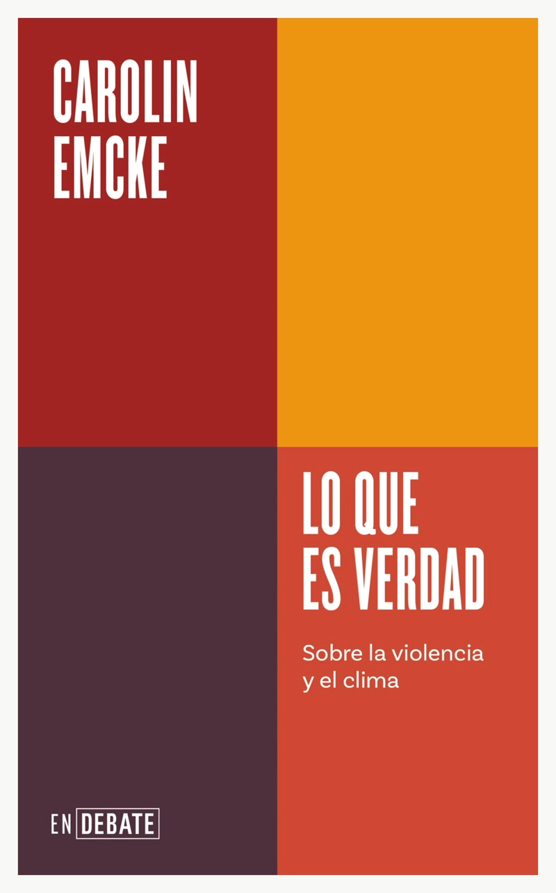 LIBRO LO QUE ES VERDAD - CAROLIN EMCKE - 1