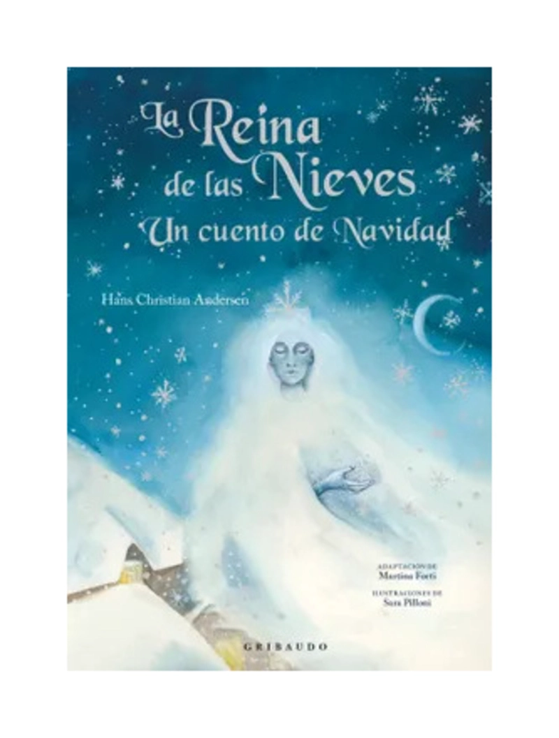 LIBRO LA REINA DE LAS NIEVES: UN CUENTO DE NAVIDAD - HANS CHRISTIAN ANDERSEN; SARA PILLONI -ILUST - 1