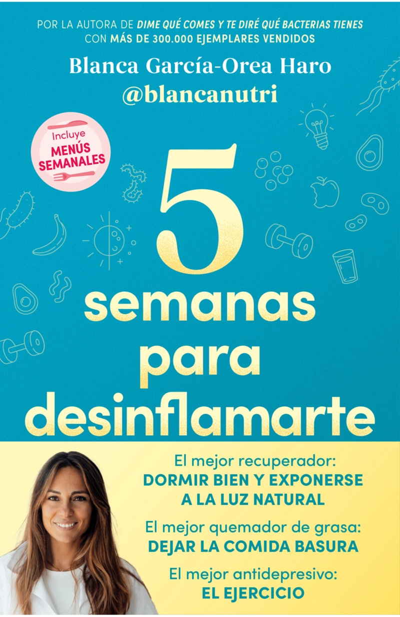 LIBRO 5 SEMANAS PARA DESINFLAMARTE - BLANCA GARCIA-OREA HARO (BLANCANUTRI) - 1