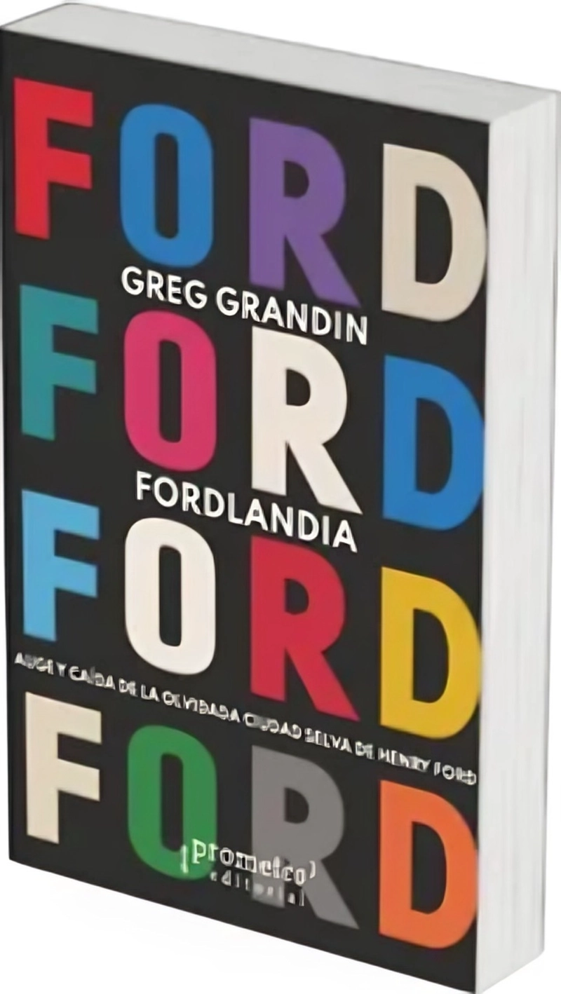LIBRO FORDLANDIA - GREG GRANDIN - 1