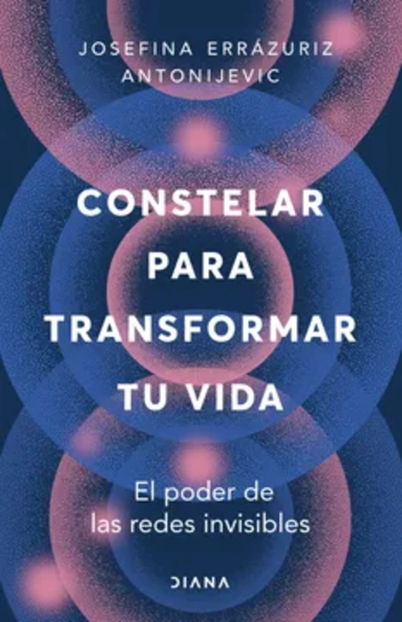 LIBRO CONSTELAR PARA TRANSFORMAR TU VIDA - JOSEFINA ERRAZURIZ ANTONIJEVIC - 1