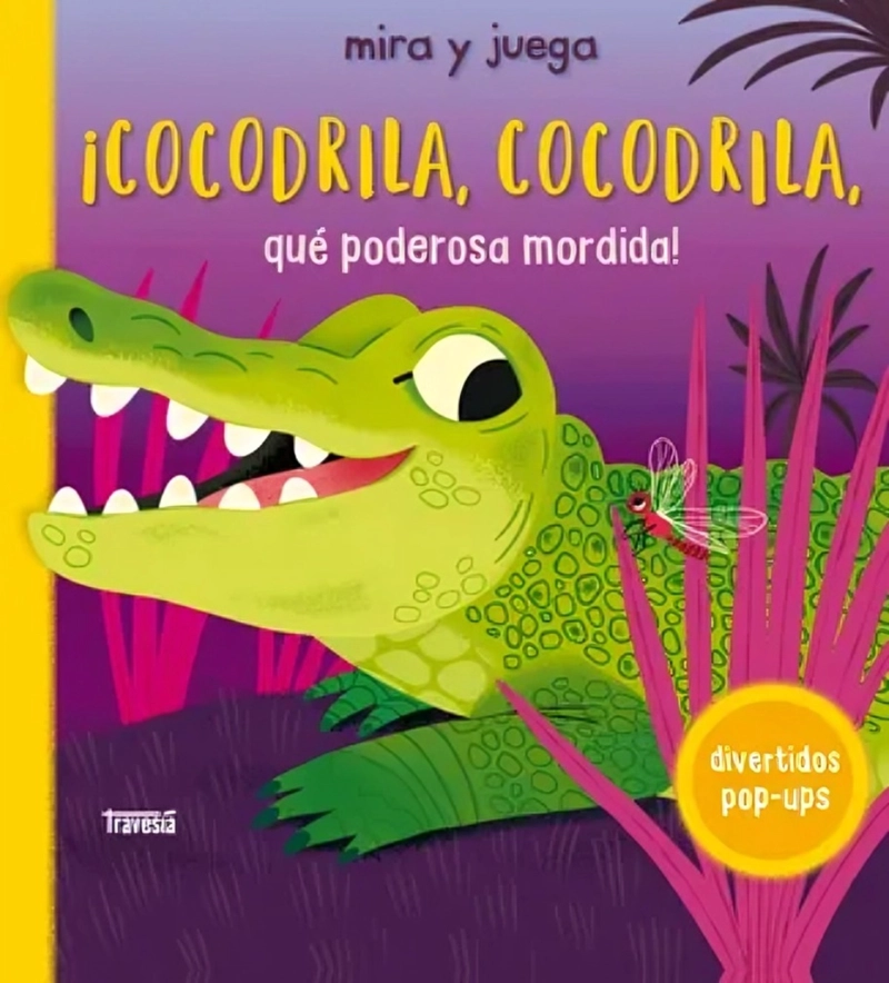 LIBRO ¡COCODRILO, COCODRILO, QUE PODEROSA MORDIDA - PRIDDY BOOKS - 1