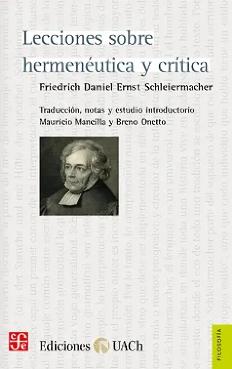 LIBRO LECCIONES SOBRE HERMENE UTICA Y CRITICA - FRIEDRICJ DANIEL ERNEST SCHLEIERMACHER - 1