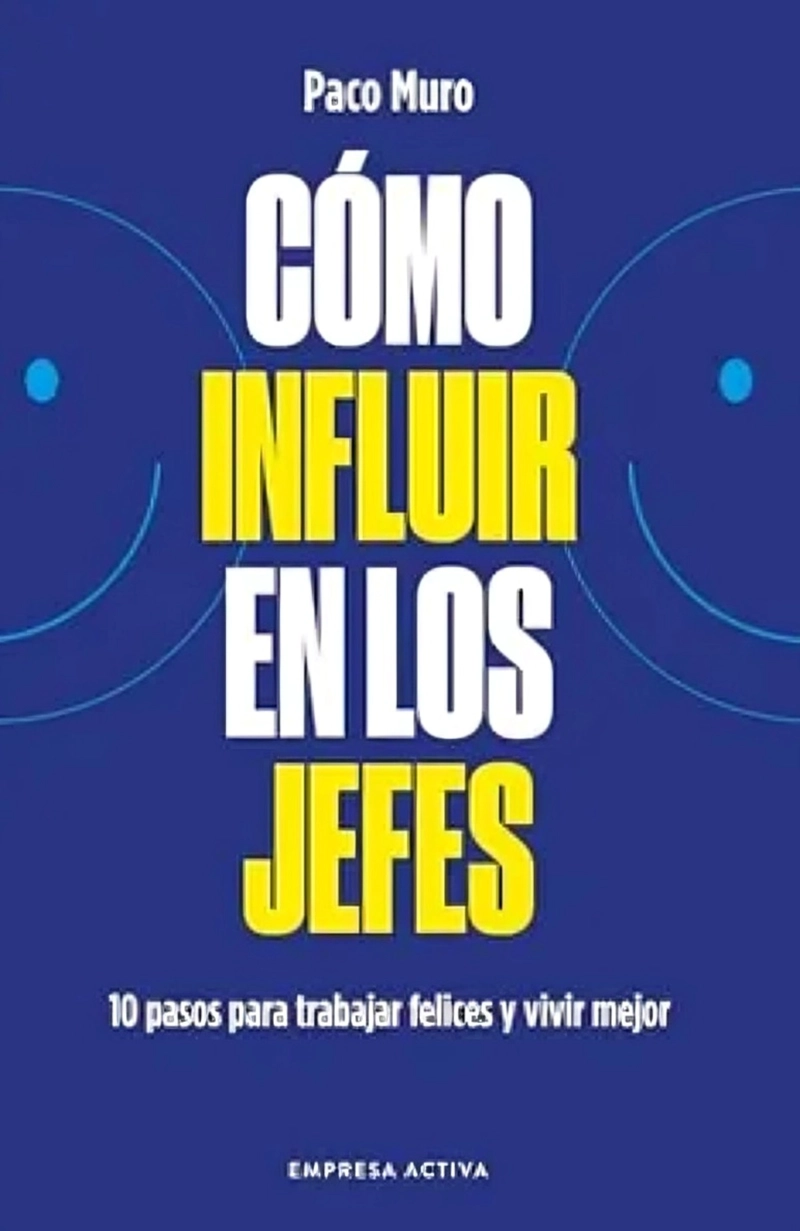 LIBRO COMO INFLUIR EN LOS JEFES - FRANCISCO MURO VILLALON - 1