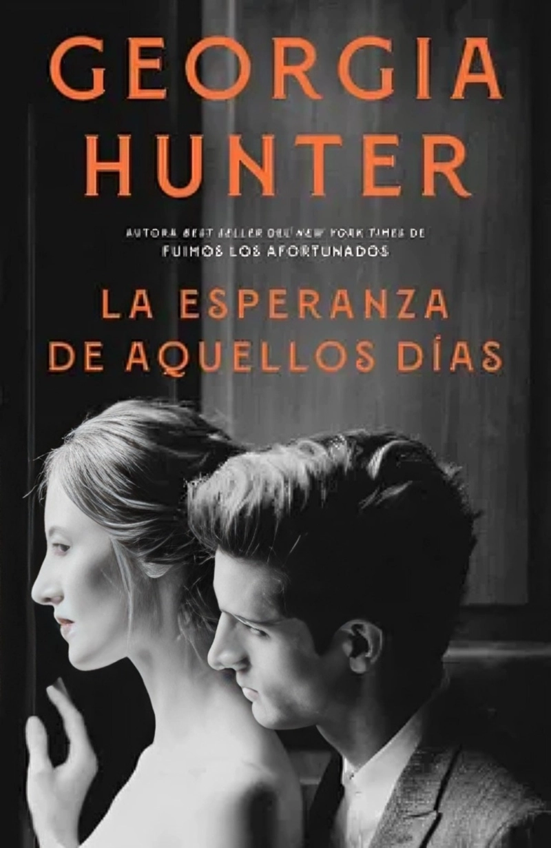 LIBRO LA ESPERANZA DE AQUELLOS DIAS - GEORGIA HUNTER - 1