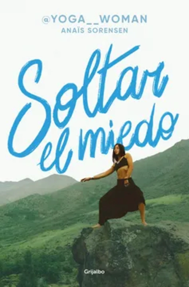 LIBRO SOLTAR EL MIEDO - ANAIS SORENSEN REINERO - 1