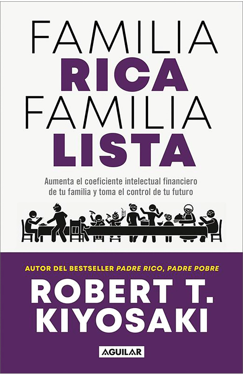 LIBRO FAMILIA RICA, FAMILIA LISTA - ROBERT T. KIYOSAKI - 1