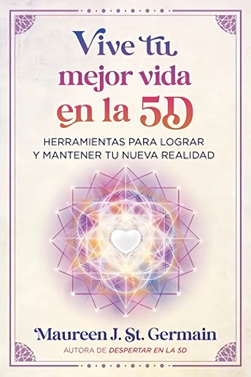 LIBRO VIVE TU MEJOR VIDA EN LA 5D - JOSE  MANUEL VALENZUELA ARCE - 1