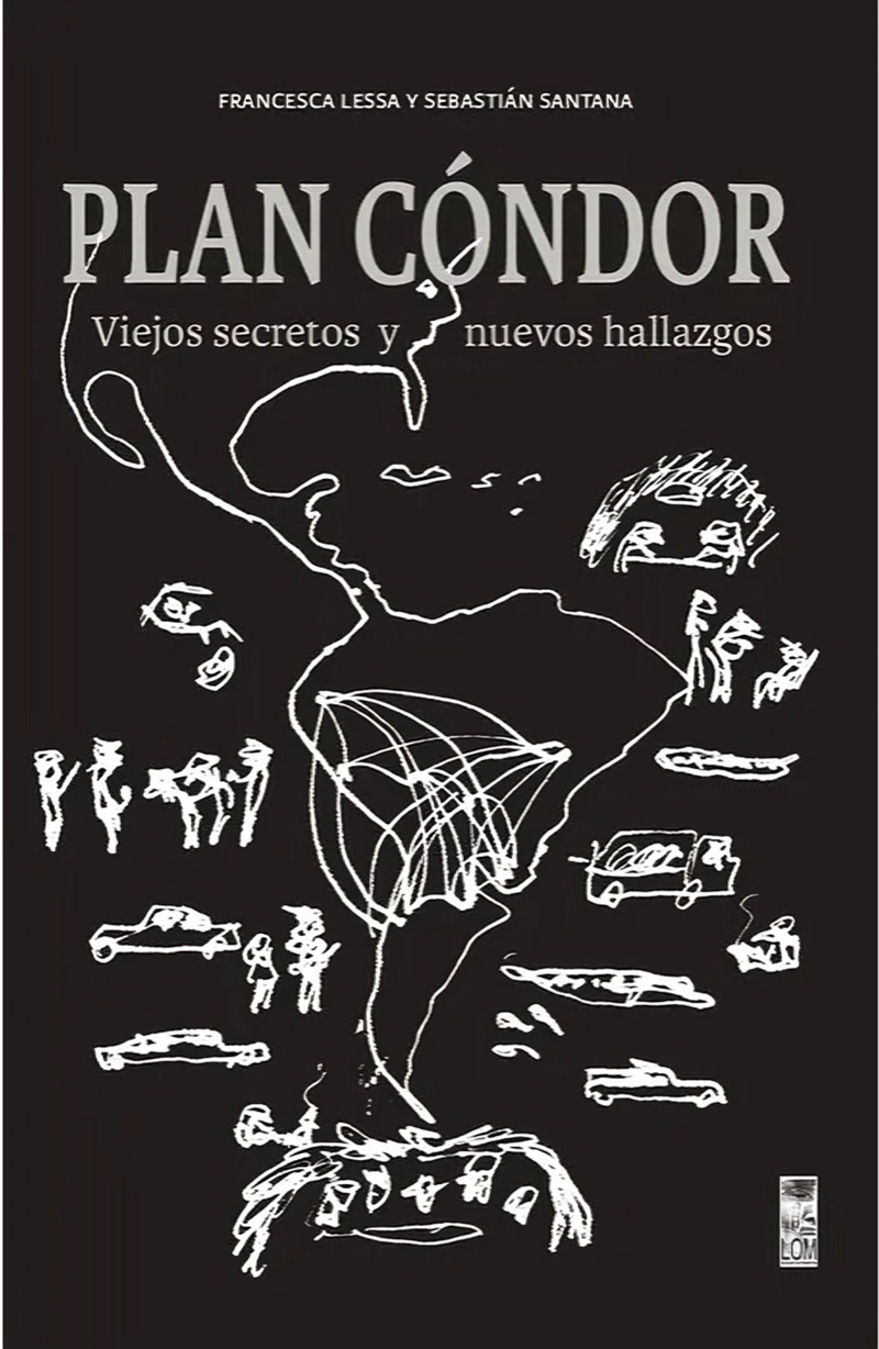 LIBRO PLAN CONDOR. - FRANCESCA LESSA / SEBASTIAN SANTANA - 1