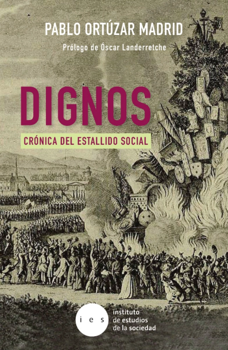 LIBRO DIGNOS. CRONICA DEL ESTALLIDO SOCIAL - PABLO ORTUZAR - 1