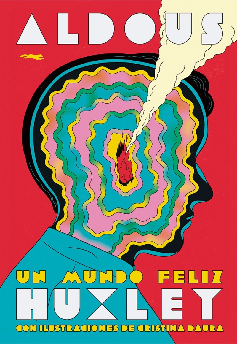 LIBRO UN MUNDO FELIZ - ALDOUS HUXLEY Y CRISTINA DAURA - 1