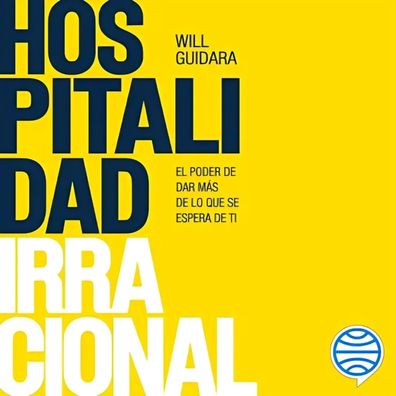 LIBRO HOSPITALIDAD IRRACIONAL - WILL GUIDARA - 1