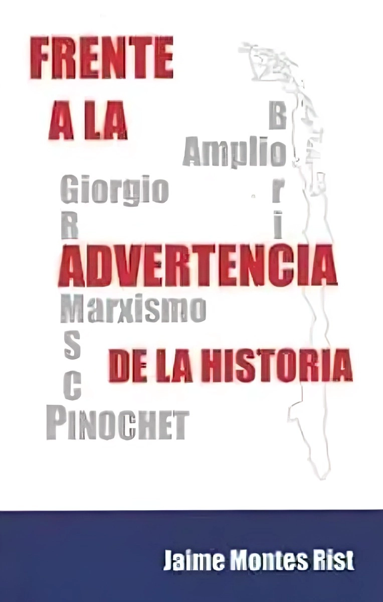 LIBRO FRENTE A LA ADVERTENCIA DE LA HISTORIA - JAIME MONTES RIST - 1