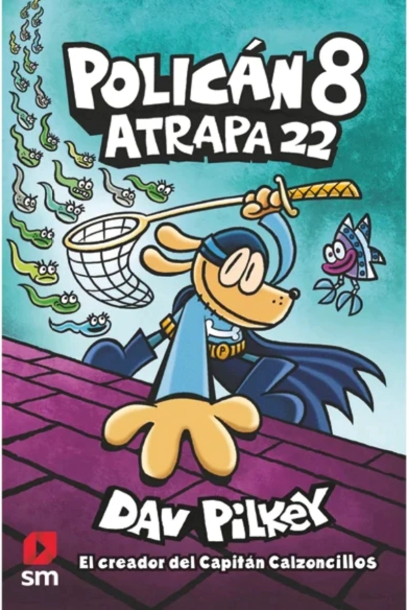 LIBRO POLICAN 8: ATRAPA 22 - DAV PILKEY - 1