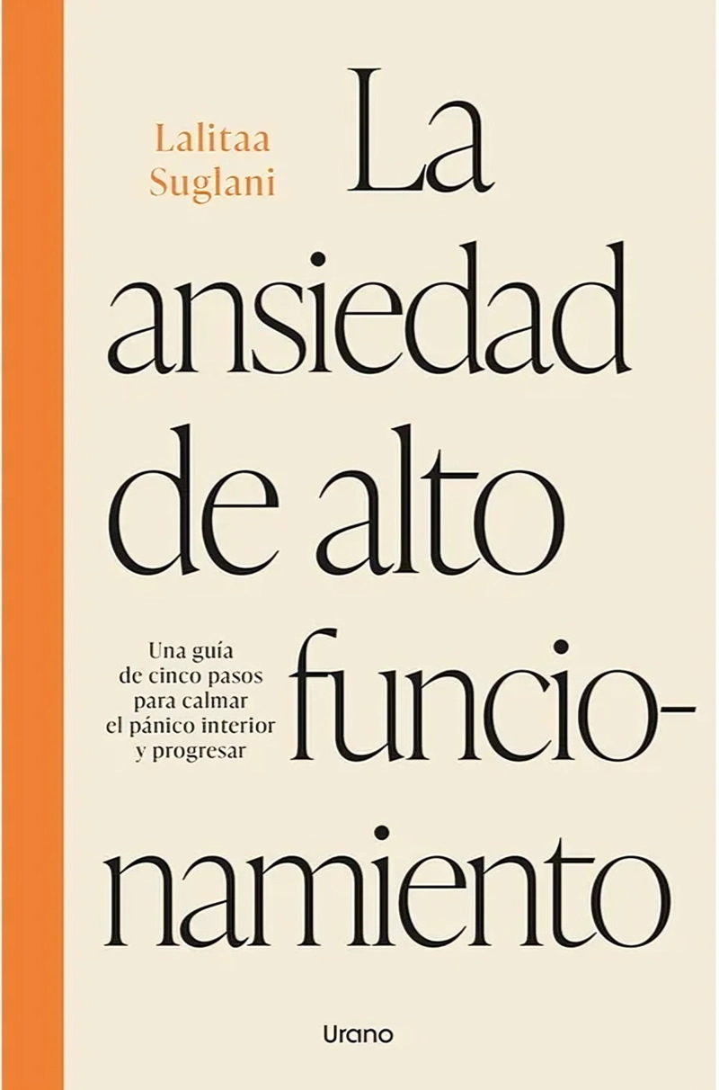 LIBRO LA ANSIEDAD DE ALTO FUNCIONAMIENTO - LALITAA SUGLANI - 1