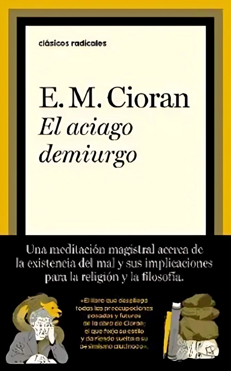 LIBRO EL ACIAGO DEMIURGO - E. M. CIORAN - 1