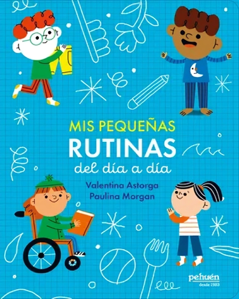 LIBRO MIS PEQUEÑAS RUTINAS DEL DIA A DIA - VALENTINA ASTORGA - 1