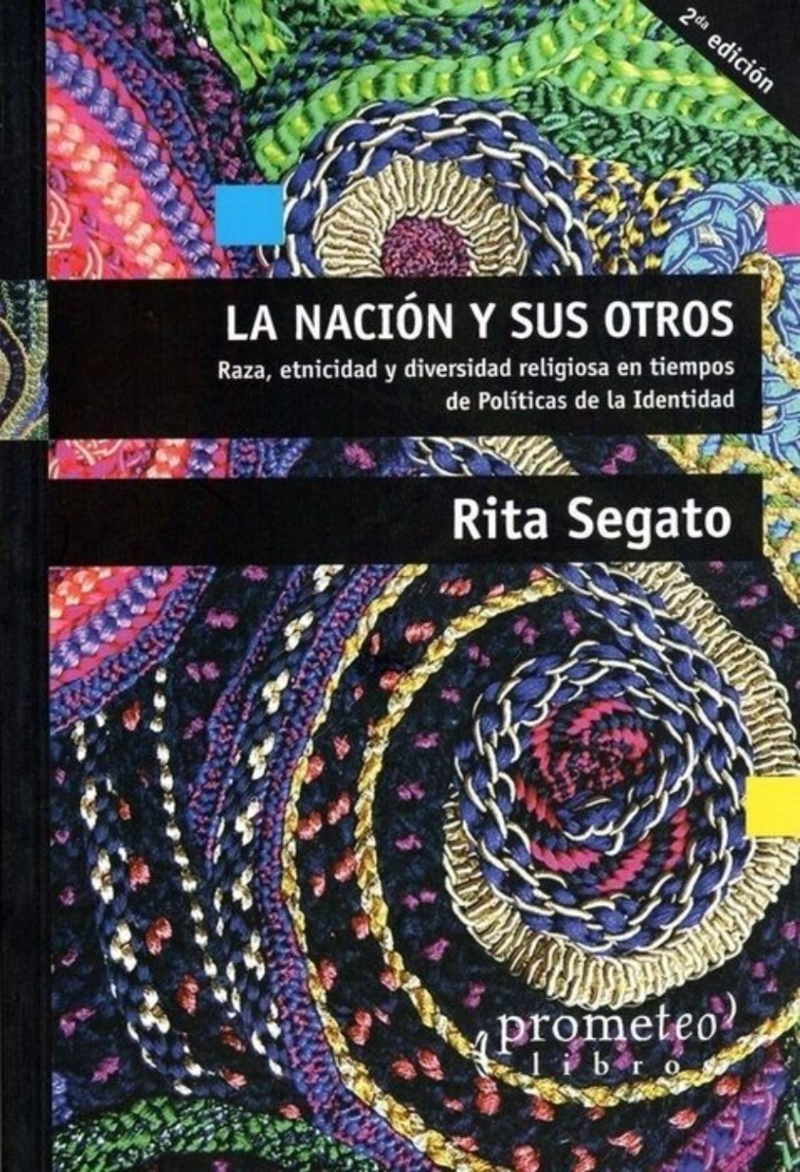 LIBRO LA NACION Y SUS OTROS - RITA SEGATO - 1