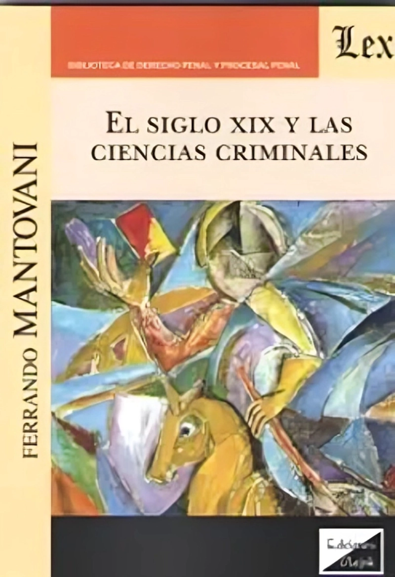 LIBRO SIGLO XIX Y LAS CIENCIAS CRIMINALES - FERRANDO MANTOVANI - 1