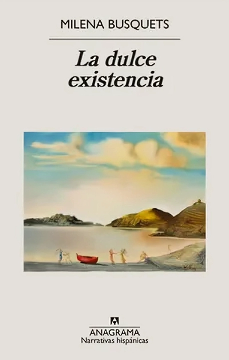 LIBRO LA DULCE EXISTENCIA - MILENA BUSQUETS - 1
