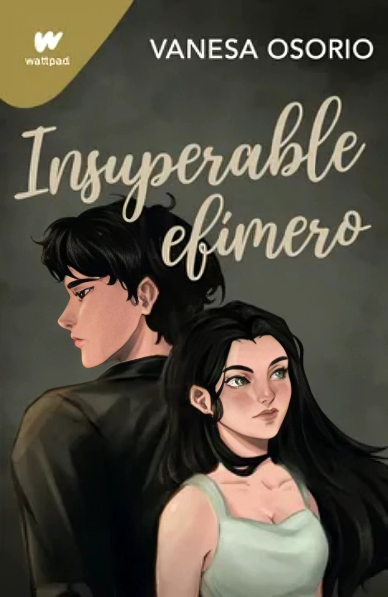 LIBRO INSUPERABLE EFIMERO (WATTPAD VANESA OSOR - VANESA OSORIO - 1