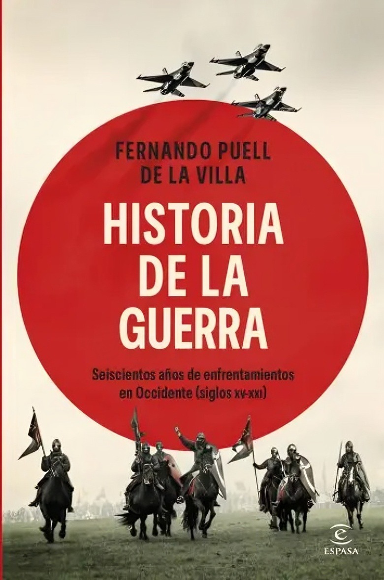 LIBRO HISTORIA DE LA G U E R R A - FERNANDO PUELL DE LA VILLA - 1