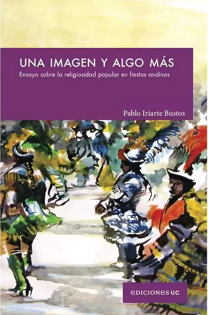 LIBRO UNA IMAGEN Y ALGO MAS. ENSAYOS SOBRE LA RELIGIOSIDAD POPULAR - PABLO IRIARTE BUSTOS - 1