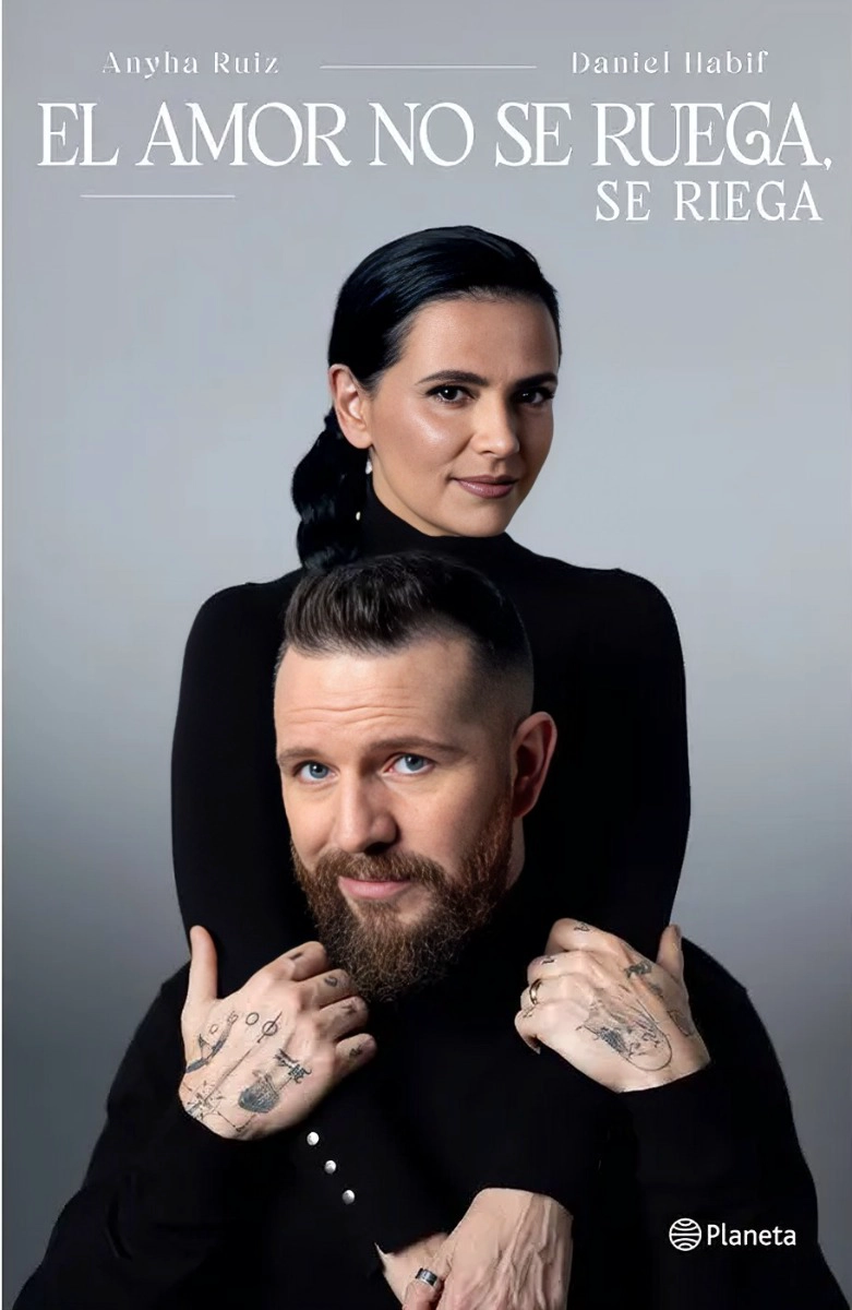 LIBRO EL AMOR NO SE RUEGA, SE RIEGA - ANYHA RUIZ Y DANIEL HABIF - 1