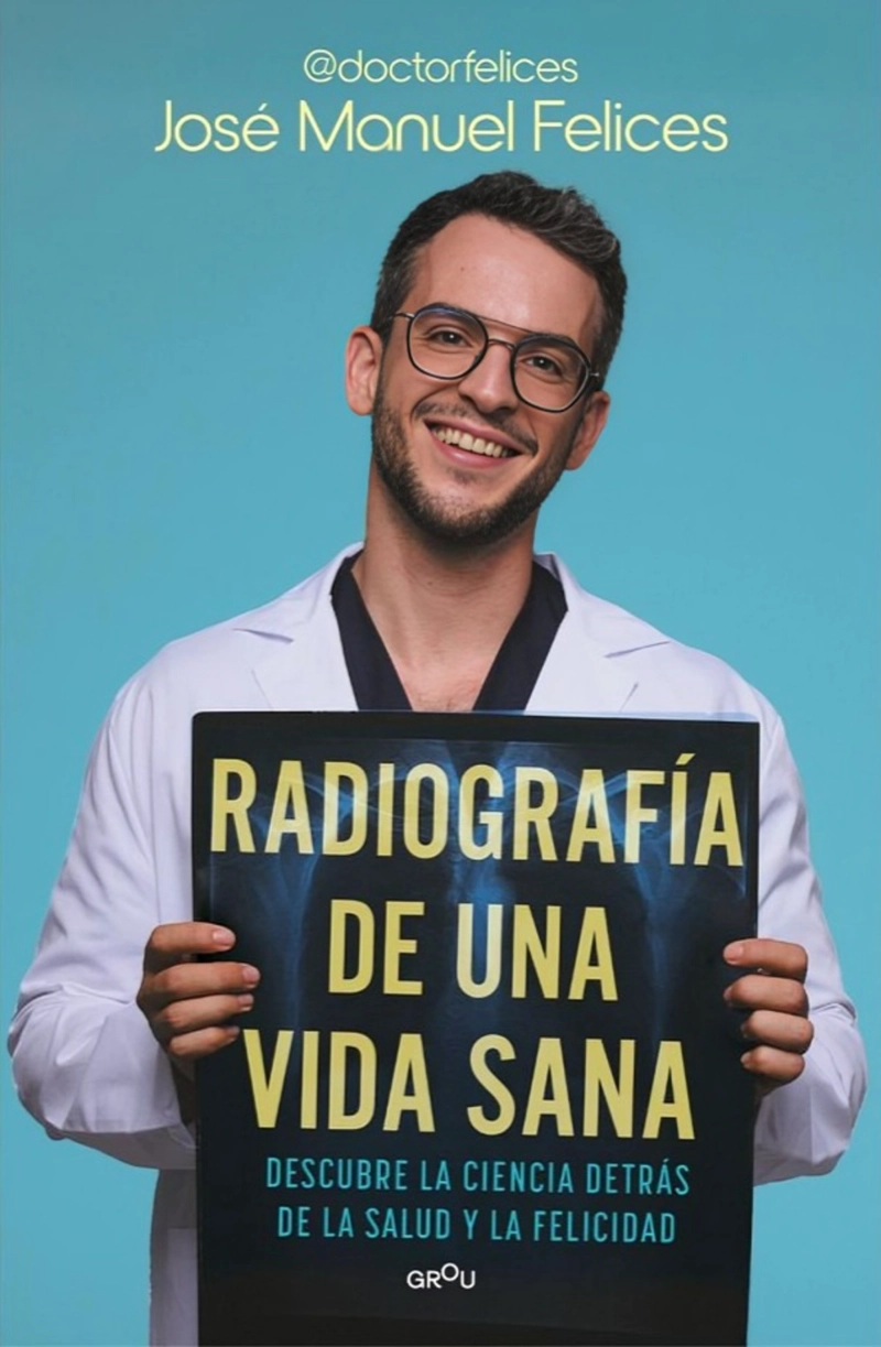 LIBRO RADIOGRAFIA DE UNA VIDA SANA - JOSE  MANUEL FELICES - 1