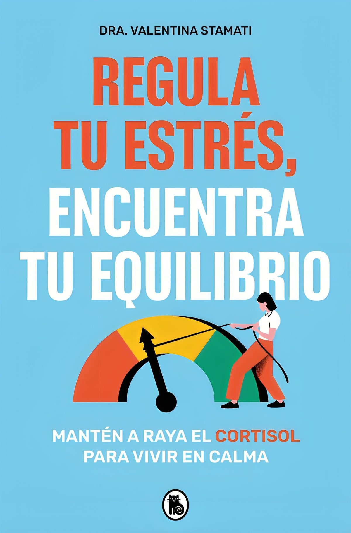 LIBRO REGULA TU ESTRE S, ENCUENTRA TU EQUILIBRIO - VALENTINA STAMATI - 1