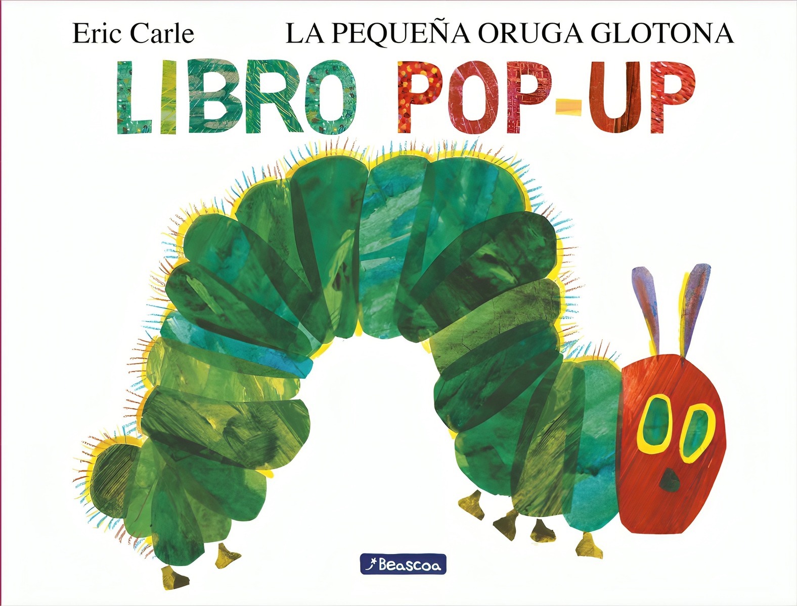 LIBRO LA PEQUEÑA ORUGA GLOTONA. EL LIBRO POP-UP (COLECCION ERIC CARLE) - ERIC CARLE - 1