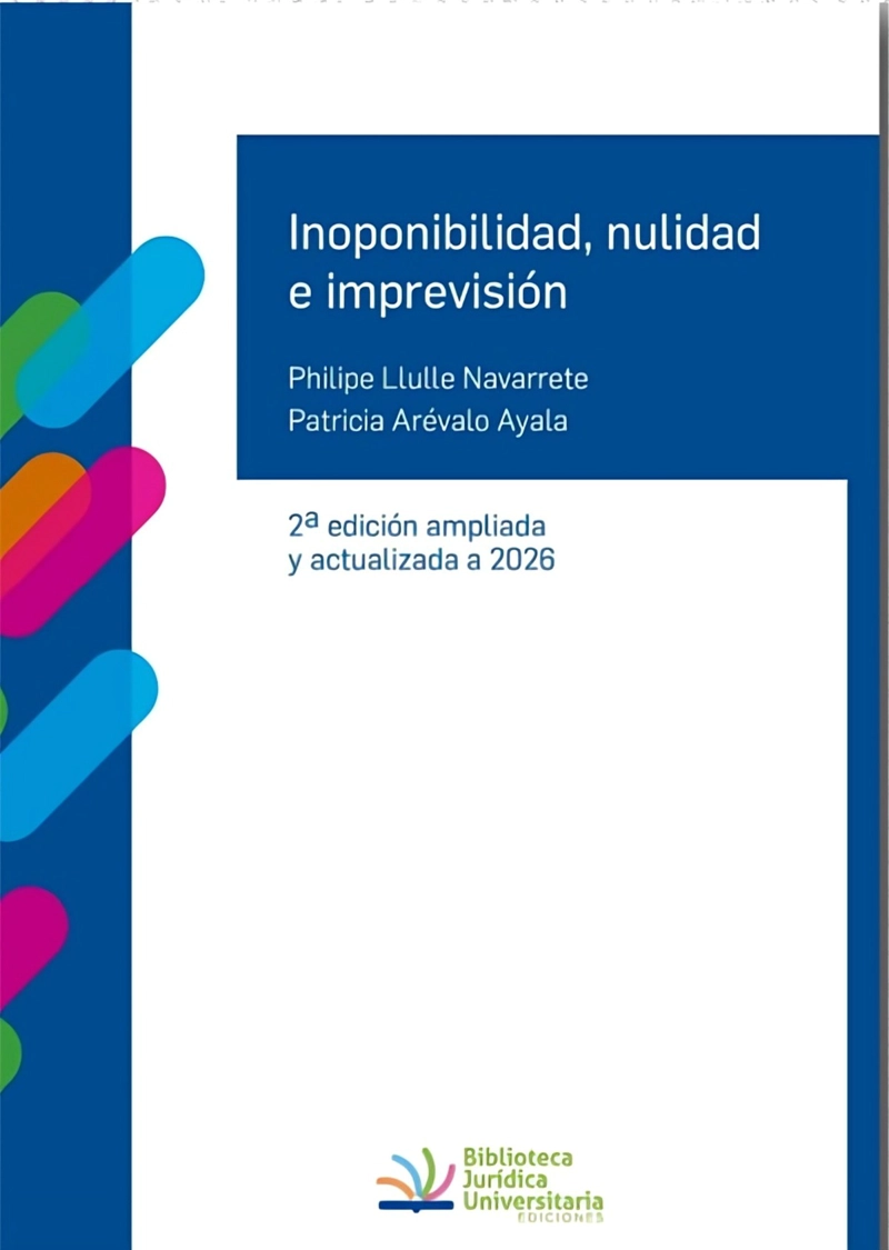 LIBRO INOPONIBILIDAD, NULIDAD E IMPREVISION - PHILIPE LLULLE NAVARRETE - PATRICIA ARE VALO AYALA - 1