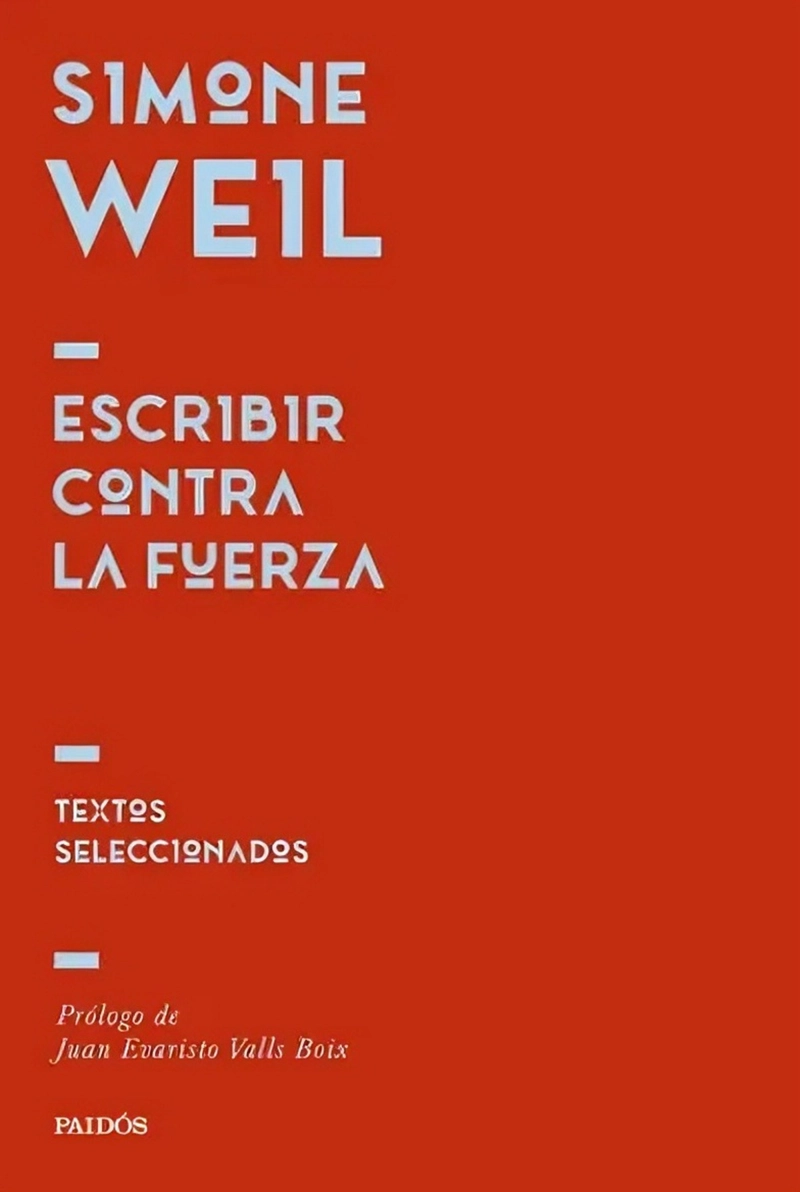 LIBRO ESCRIBIR CONTRA LA FUERZA - SIMONE WEIL - 1