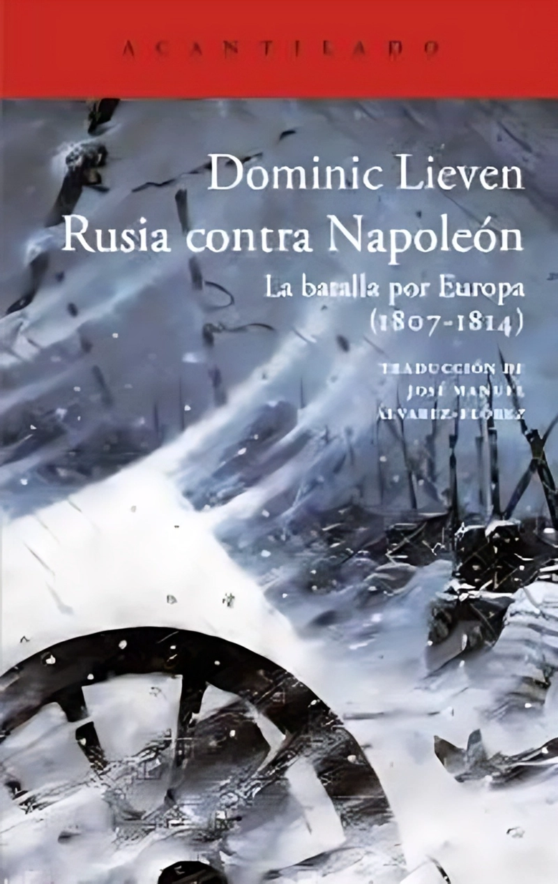 LIBRO RUSIA CONTRA NAPOLEON - DOMINIC LIEVEN - 1
