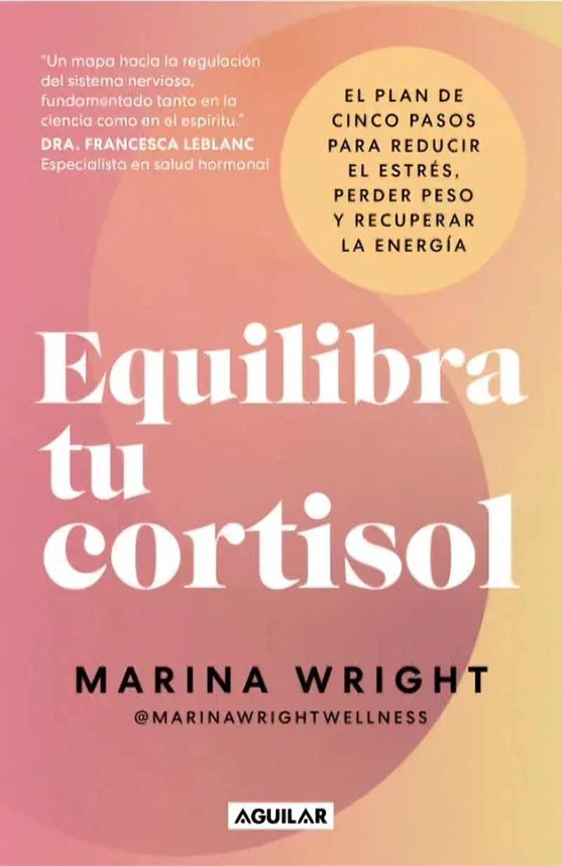 LIBRO EQUILIBRA TU CORTISOL - MARINA WRIGHT - 1