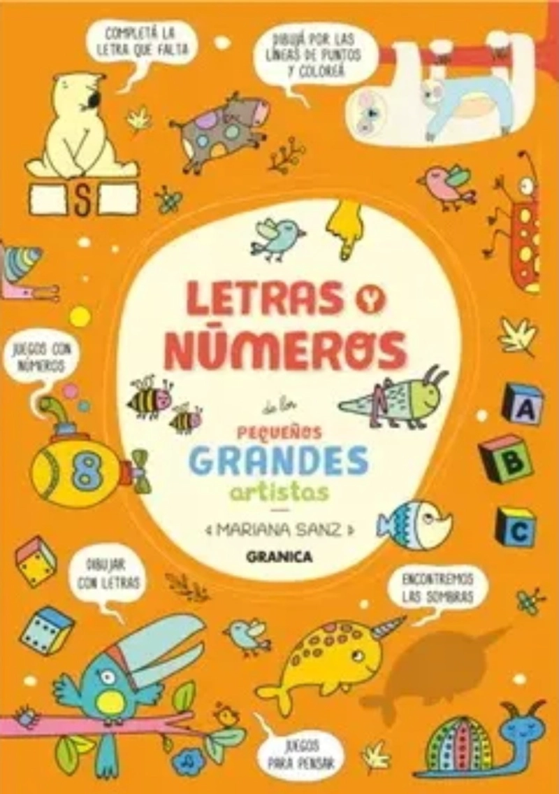 LIBRO LETRAS Y NUMEROS DE LOS PEQUEÑOS GRANDES ARTISTAS - MARIANA SANZ - 1