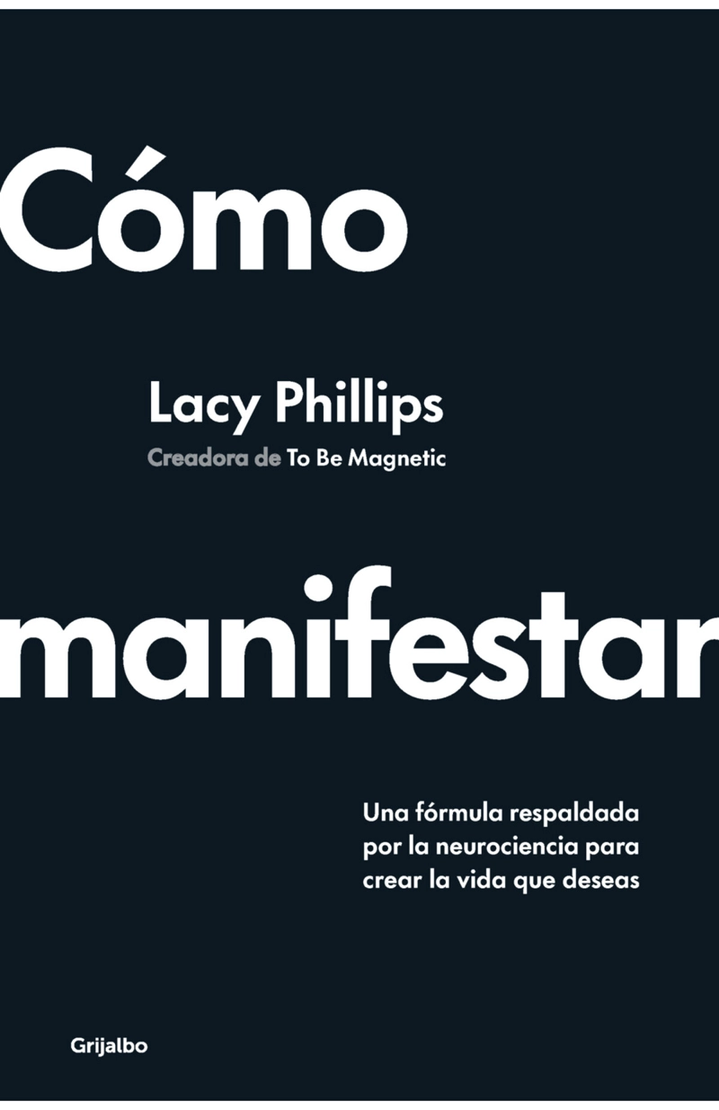 LIBRO COMO MANIFESTAR - LACY PHILLIPS - 1