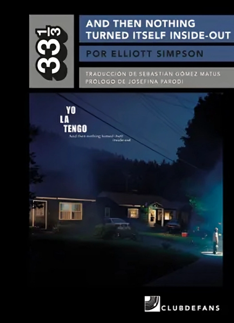 LIBRO AND THEN NOTHING TURNED ITSELF INSIDE-OUT (COLECCION 33 1/3) - ELLIOTT SIMPSON - 1