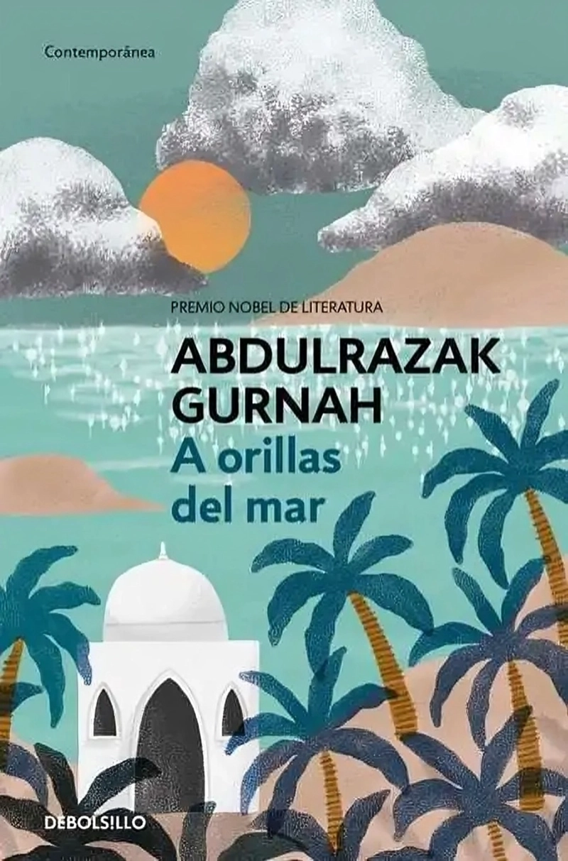 LIBRO A ORILLAS DEL MAR. PREMIO NOBEL DE LITERATURA 2021 - ABDULRAZAK GURNAH - 1