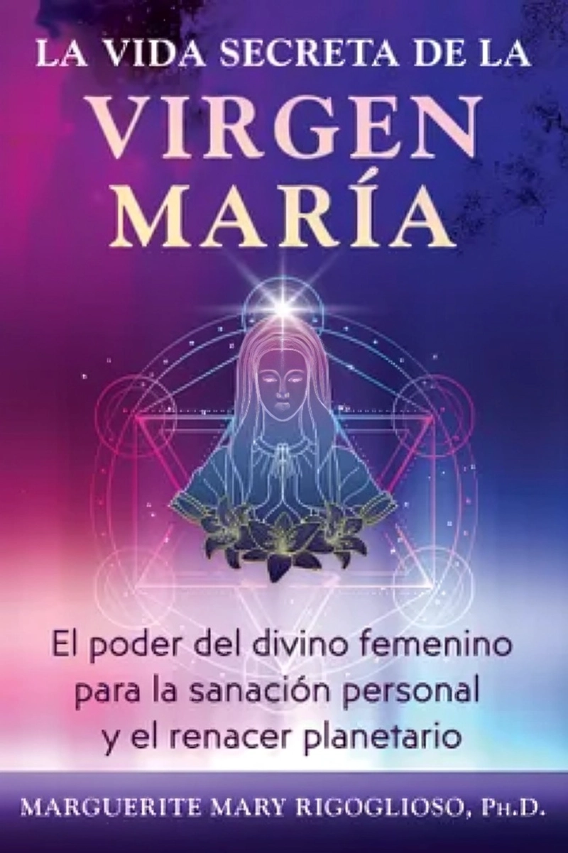 LIBRO LA VIDA SECRETA DE LA VIRGEN MARIA - MARGUERITE MARY RIGOGLIOSO - 1
