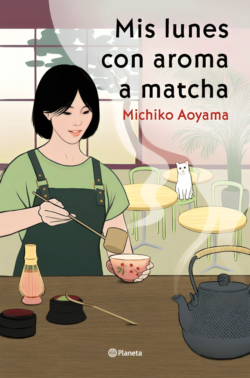 LIBRO MIS LUNES CON AROMA A MATCHA - MICHIKO AOYAMA - 1